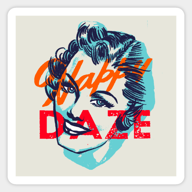 Happy Daze Happy Sticker Teepublic 